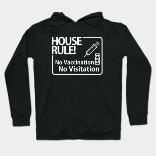 No Vaccination  NO Visitation Hoodie